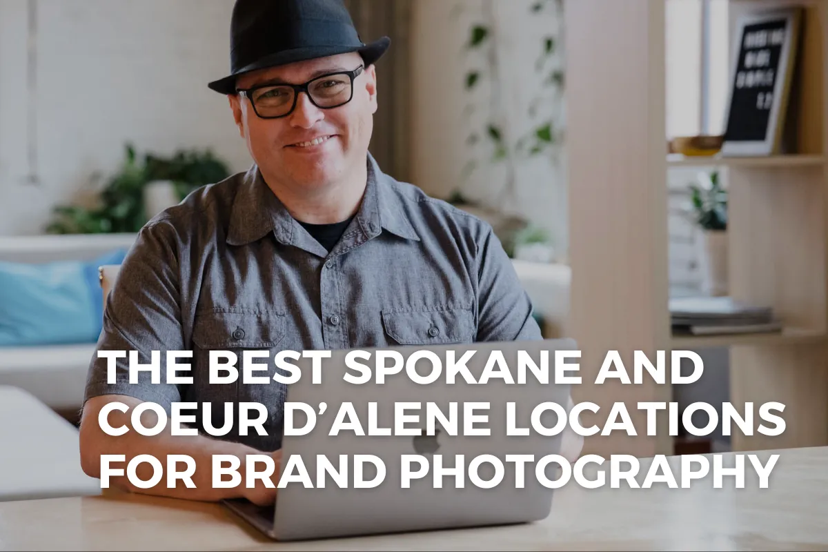 The Best Spokane and Coeur d’Alene Locations for Brand Photography