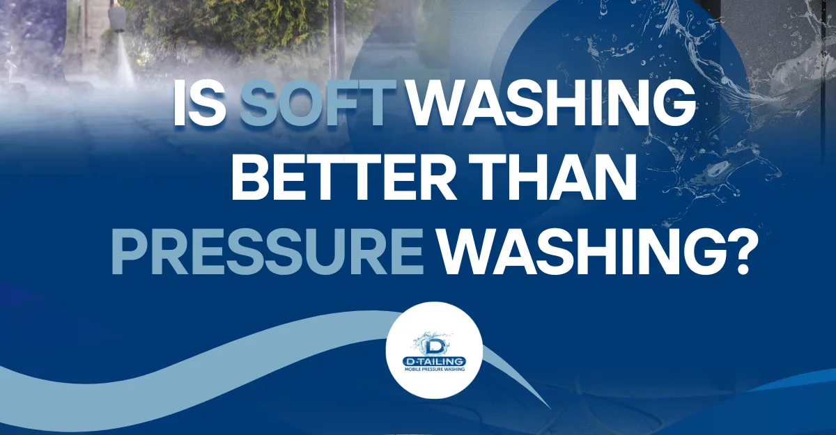 Is Soft Washing Better Than Pressure Washing? A Smart Choice for Chatham-Kent Homes