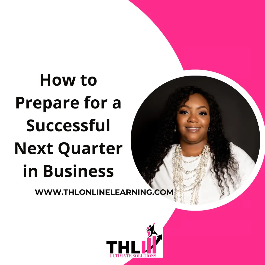 How to Prepare for a Successful Next Quarter in Business
