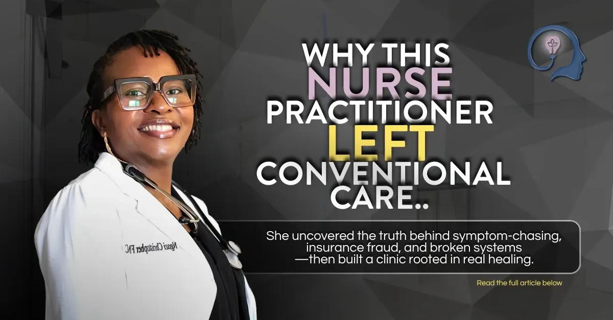 Why This Nurse Practitioner Left Conventional Medicine to Truly Help People Heal