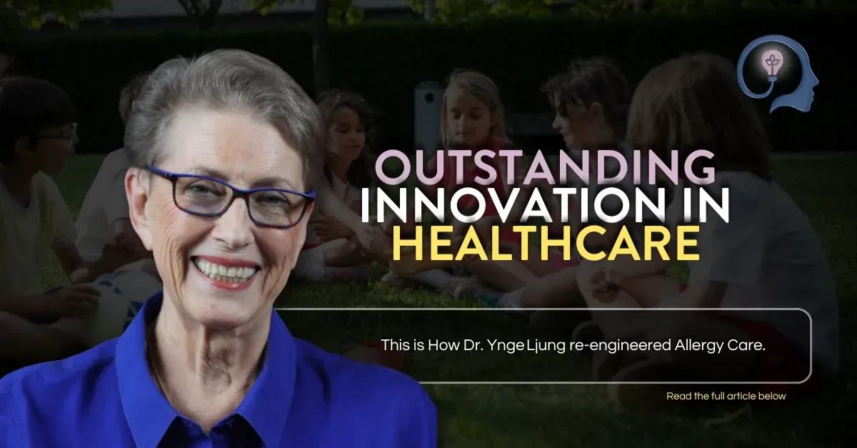 Outstanding innovation in Healthcare: This is How Dr. Ynge Ljung re-engineered Allergy Care.