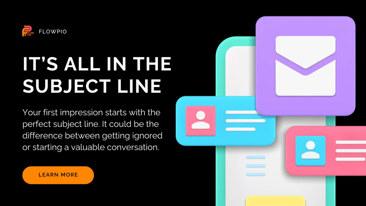 Banner with the text: 'Your first impression starts with the perfect subject line—it could be the difference between being ignored or starting a valuable conversation.'