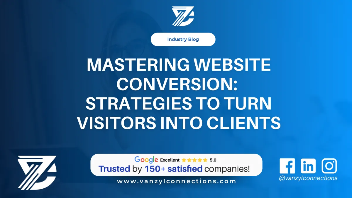 Mastering Website Conversion: Strategies to Turn Visitors into Clients