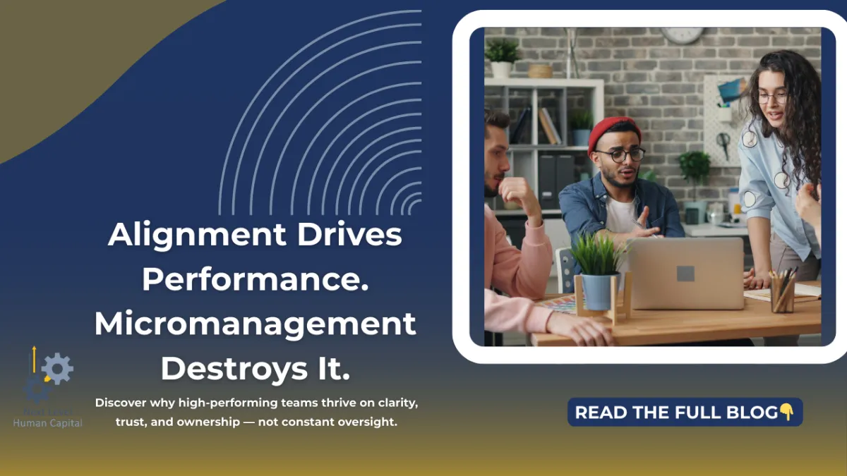 Aligning Goals Without Micromanagement: The Leadership Imperative for 2026