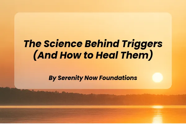 The Science Behind Triggers (And How to Heal Them)