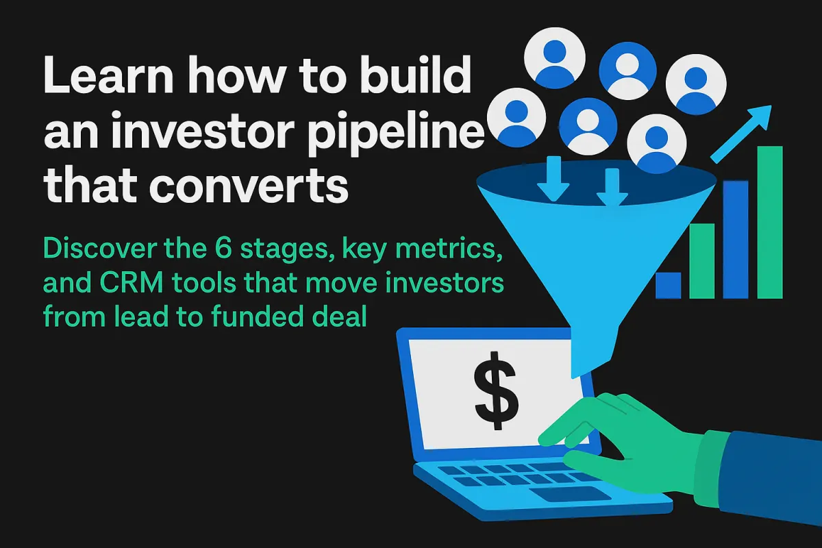 Investor Pipeline Guide: Stages, Metrics & CRM Tools
