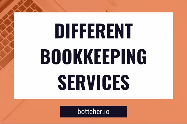 The Different Types of Bookkeeping Services