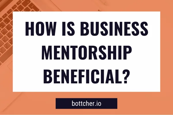 Why Business Mentorship is Important