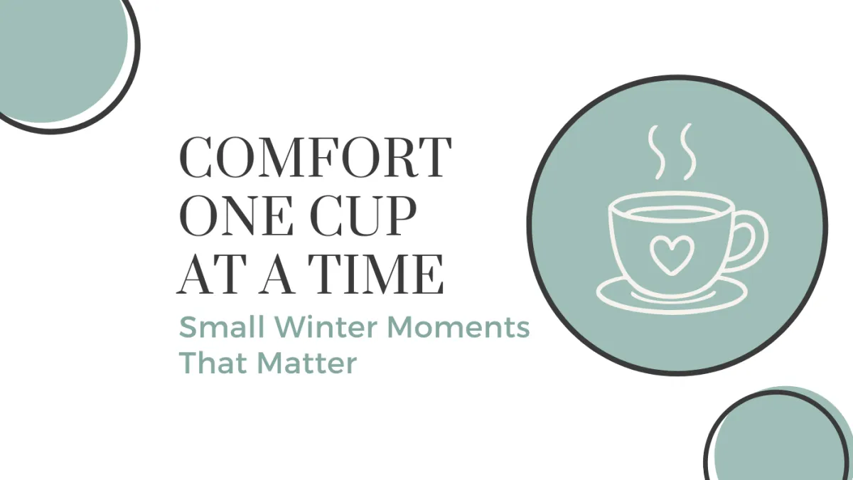 comfort one cup at a time