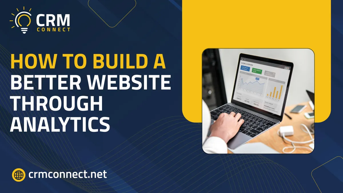 How to Build a Better Website Through Analytics

