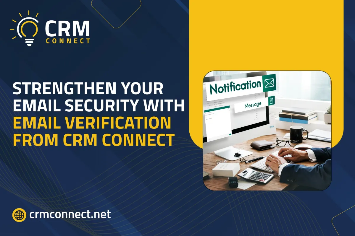 Strengthen Your Email Security with Email Verification from CRM Connect