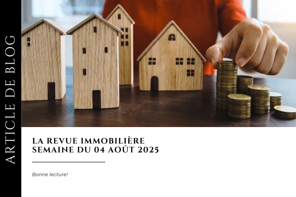 Revue immobilière Québec – Août 2025 | Ventes en hausse et taux stables à Montréal et Québec