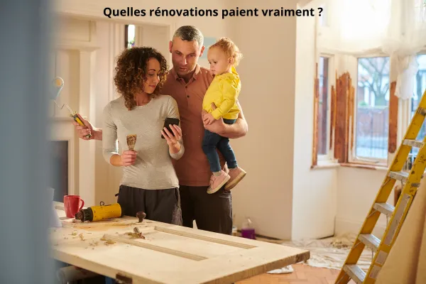 Quelles rénovations augmentent vraiment la valeur de votre maison en 2025 