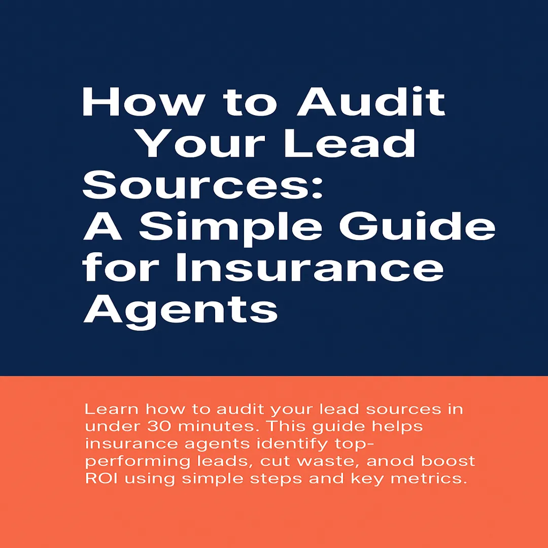 Graphic showing an insurance agent analyzing data charts with the headline ‘Audit Your Lead Sources’—representing smart growth and CRM tools for insurance agents.
