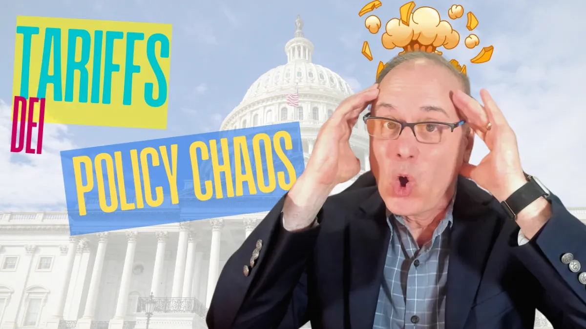 Tariffs, DEI, AI —Oh My! What Leaders Must Do NOW to Stay Ahead