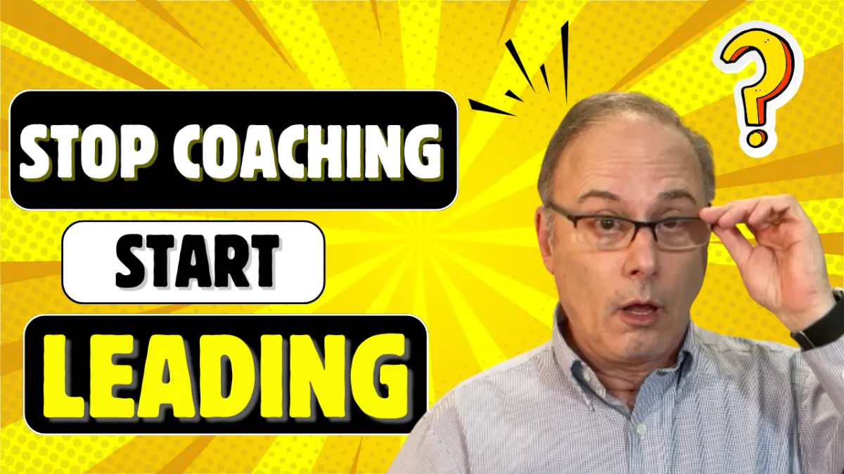 Stop Coaching for Performance—Start Coaching for Ownership