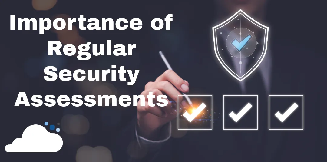 The Importance of Regular Security Assessments and Audits for Physical Security & Cybersecurity