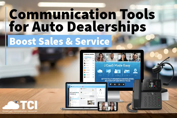 "Communication Tools for Auto Dealerships - Boost Sales and Service" Unified communications call, sms, video. 