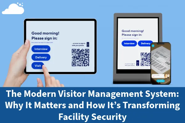 Modern Visitor Management Systems for Safer Facilities
