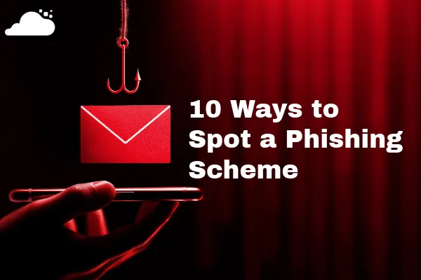 10 Ways to Spot a Phishing Scheme | TCI Cybersecurity Guide