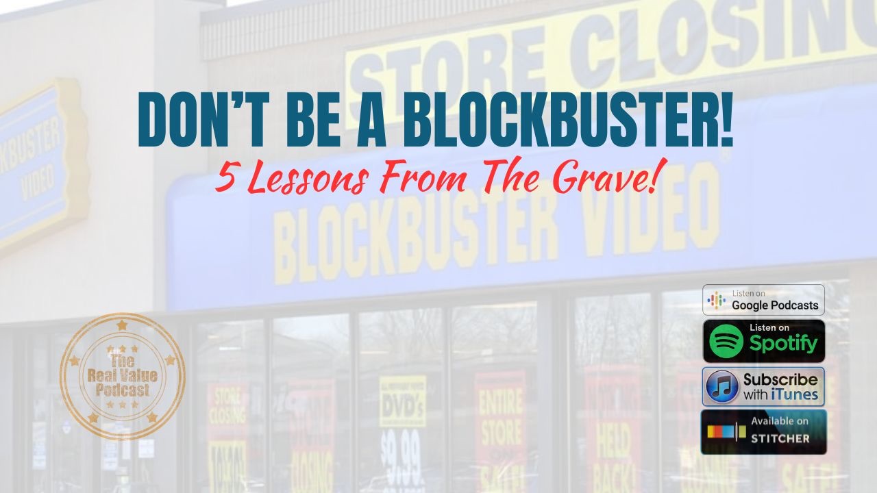 DON’T BE A BLOCKBUSTER