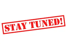 Stay Tuned!
