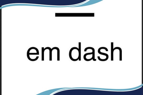 How the Em Dash Became AI’s Tell-Tale Punctuation