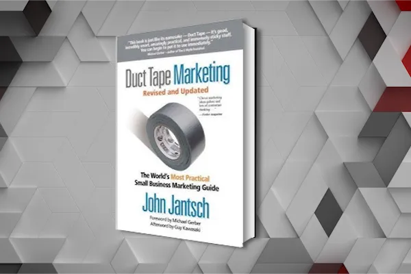 Duct Tape Marketing by John Jantsch Review: What It Gets Right About Small Business