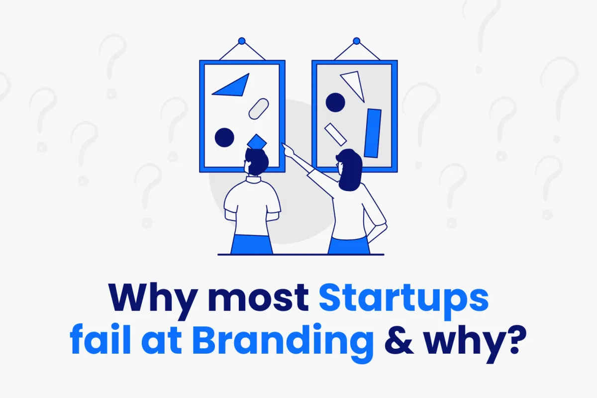 Why Most Startups Fail at Branding (And How You Can Avoid It)