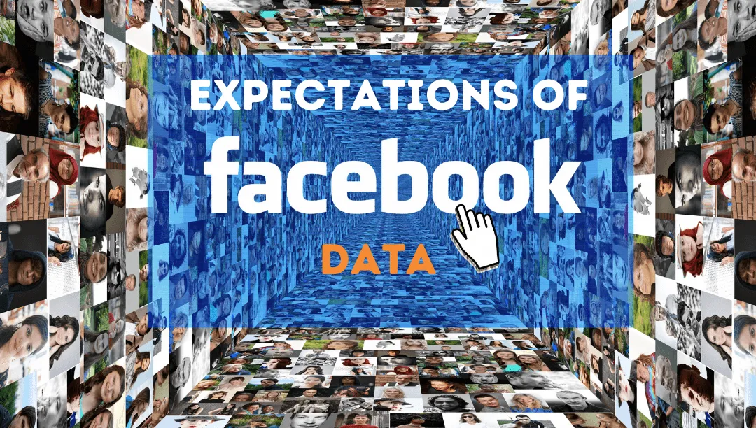 Expectations of Facebook Data