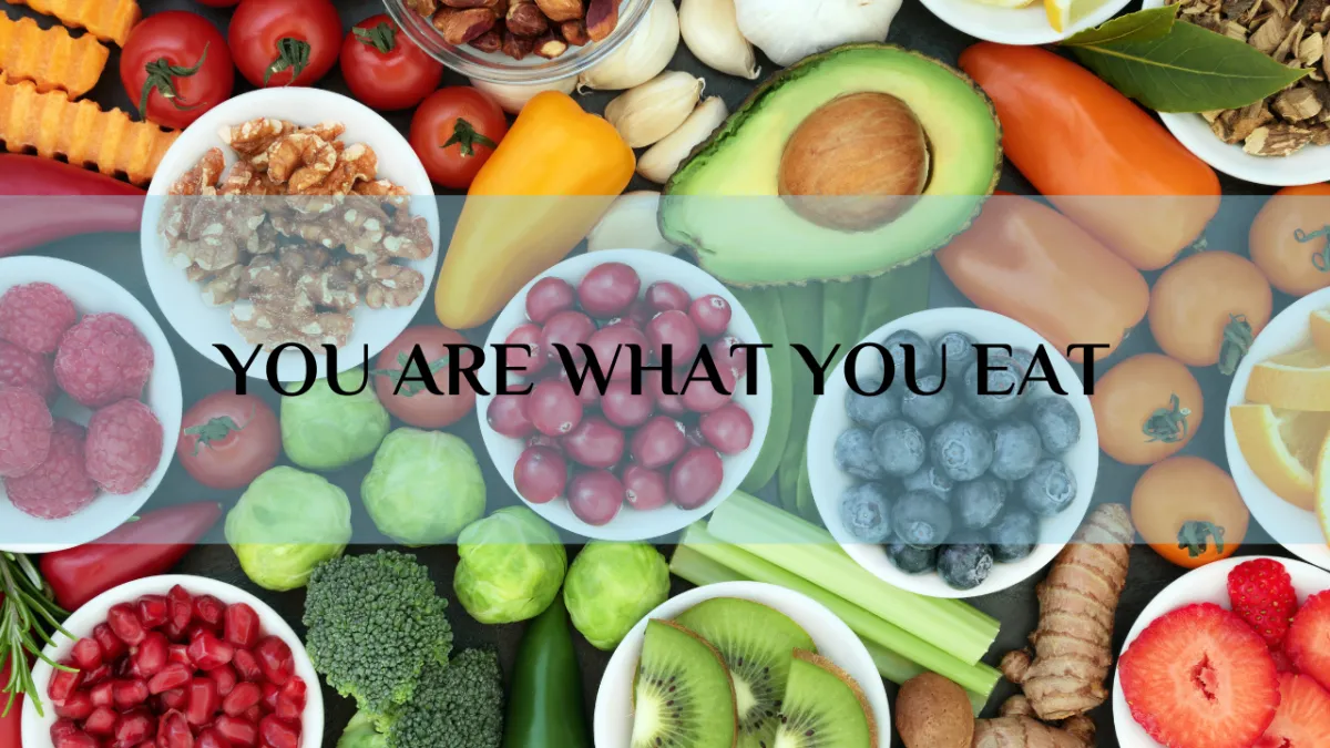 You Are What You Eat