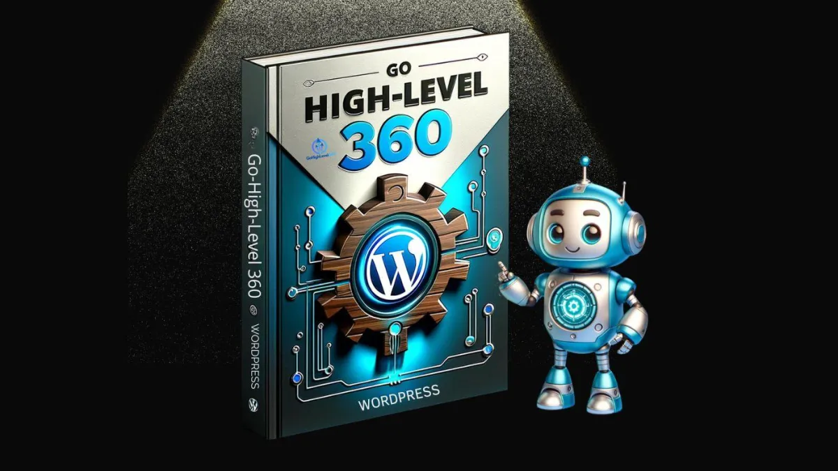 Robot pointing at a book that says GoHighLevel360 and Wordpress