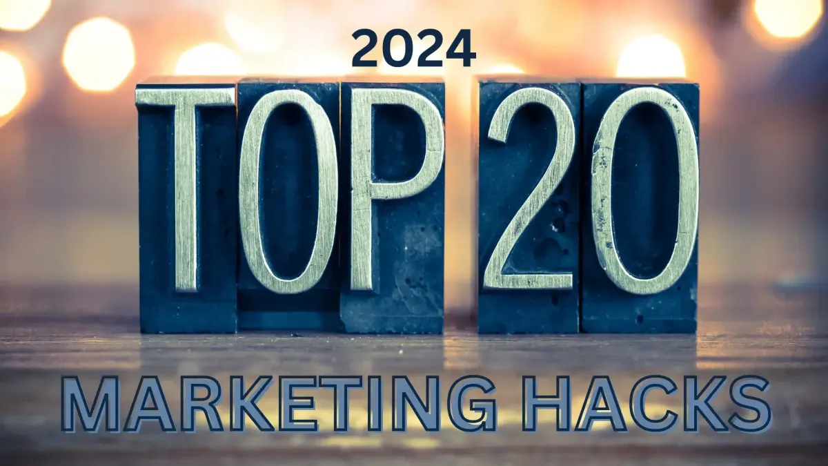 AN IMAGE OF BLOCKS THAT SAY TOP 20 - ABOVE THE BLOCKS IT SAYS 2024 AND BELOW THE BLOCKS IT SAYS MARKETING HACKS