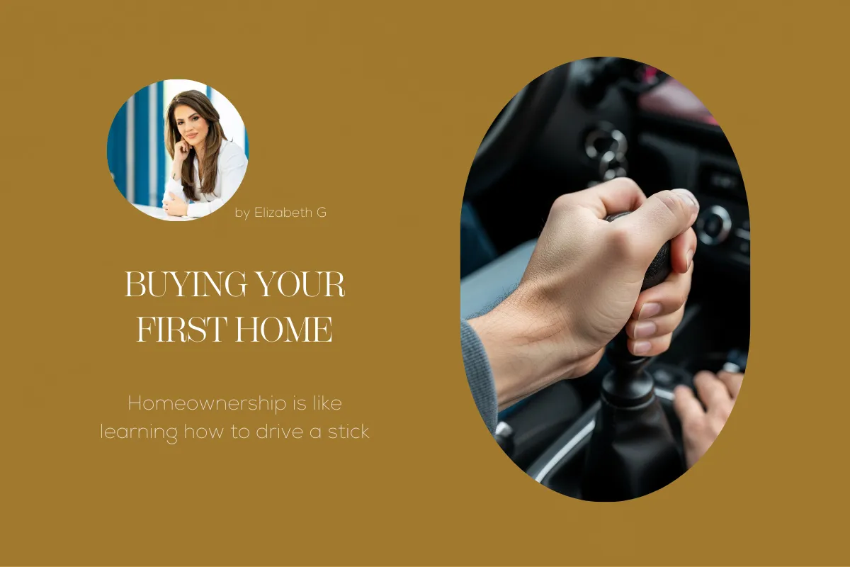 Buying Your First Home: A Guide to Homeownership Like Learning to Drive Stick