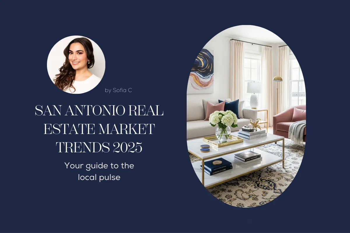 San Antonio Real Estate Market Trends 2025: Your Guide to the Local Pulse