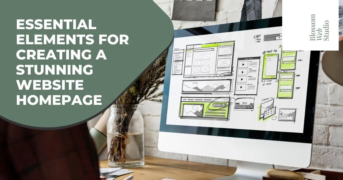 Essential Elements for Creating a Stunning Website Homepage