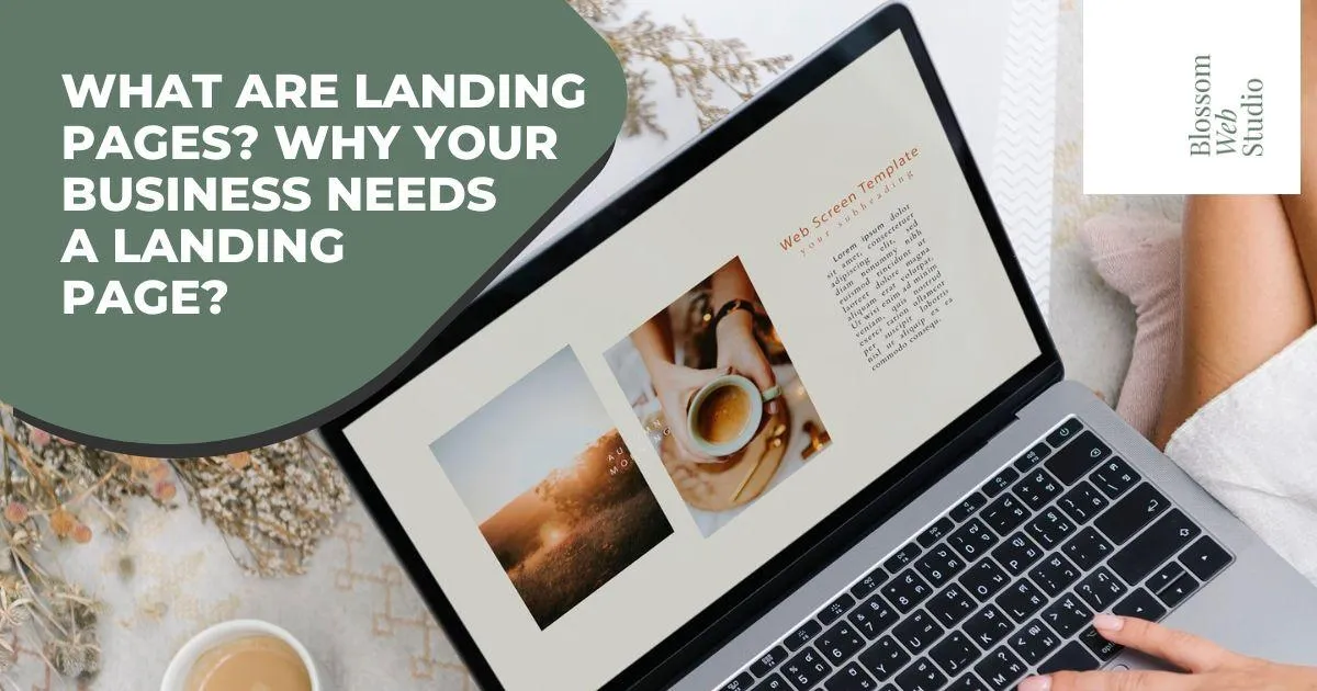What Are Landing Pages? Why Your Business Needs a Landing Page?