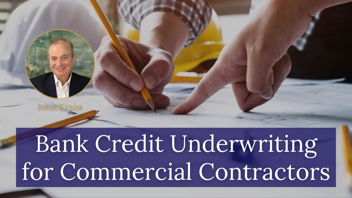 Bank Credit Underwriting for Commercial Contractors