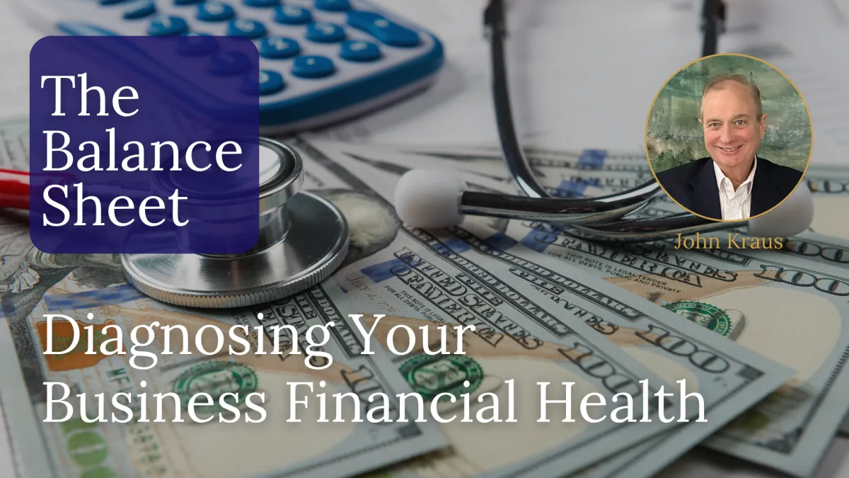 The Balance Sheet - Diagnosing Your Business Financial Health