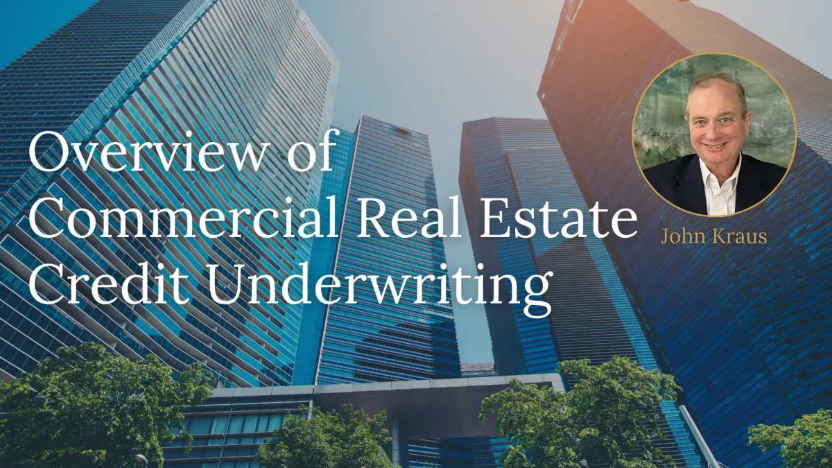 Overview of Commercial Real Estate Underwriting