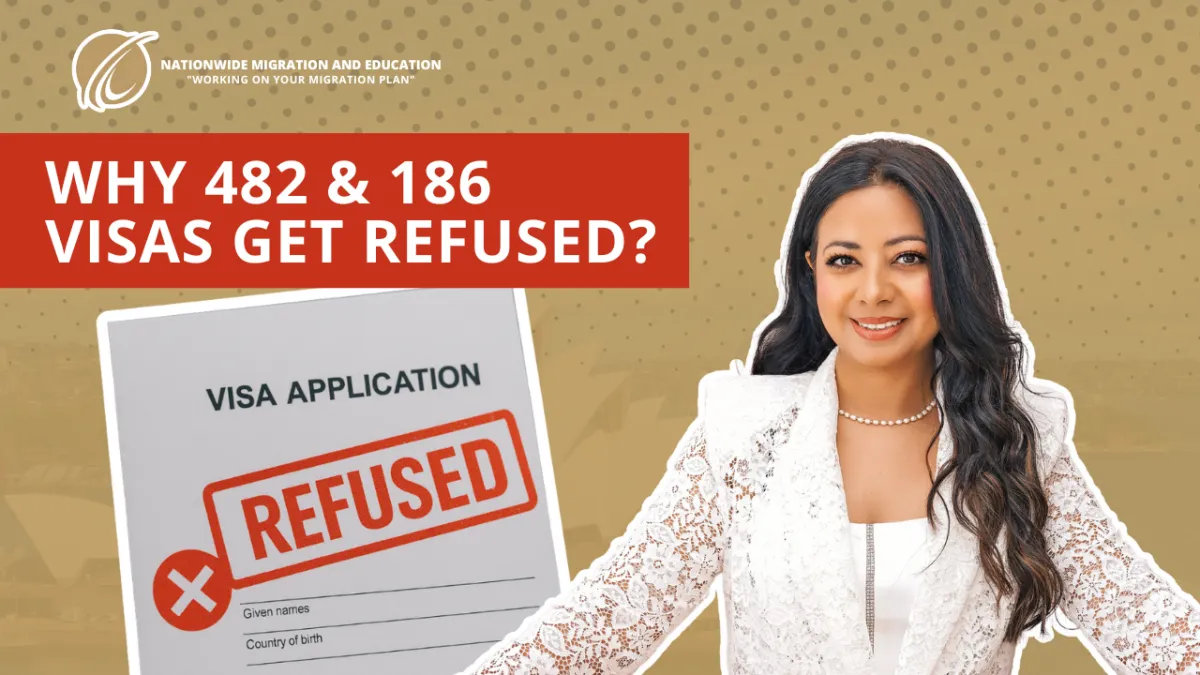 Suman Dua of Nationwide Migration and Education standing beside a refused visa application form with the headline 'Why 482 & 186 Visas Get Refused?' on a red banner background.