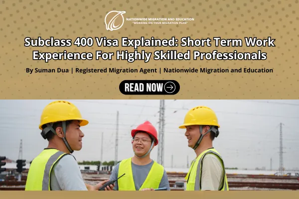 Subclass 400 Visa Explained: Short Term Work Experience For Highly Skilled Professionals