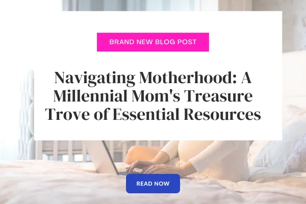 Millennial Mom's Pregnancy to Toddlerhood Resources