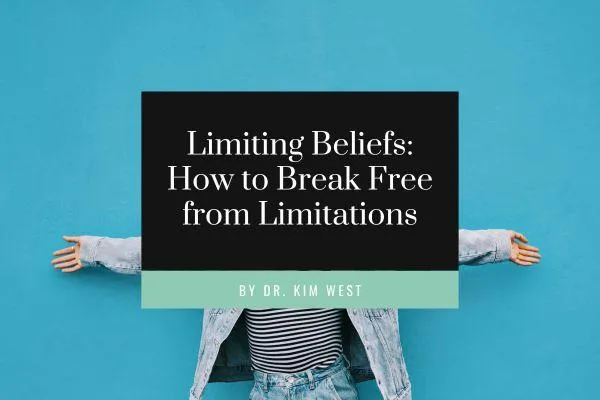 Limiting beliefs: how to break free from limitations blog cover