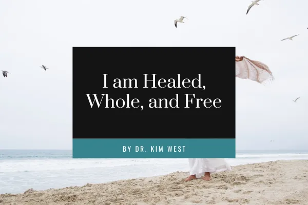 I am Healed, Whole, and Free blog cover