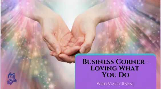 Business Corner: Do What You Love & Love What You Do