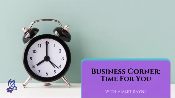 Business Corner: As a Business Owner, You will need Time for You