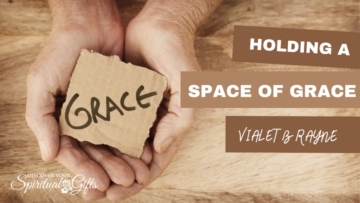 Holding a Space of Grace