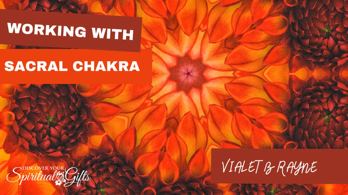 Working with Your Sacral Chakra