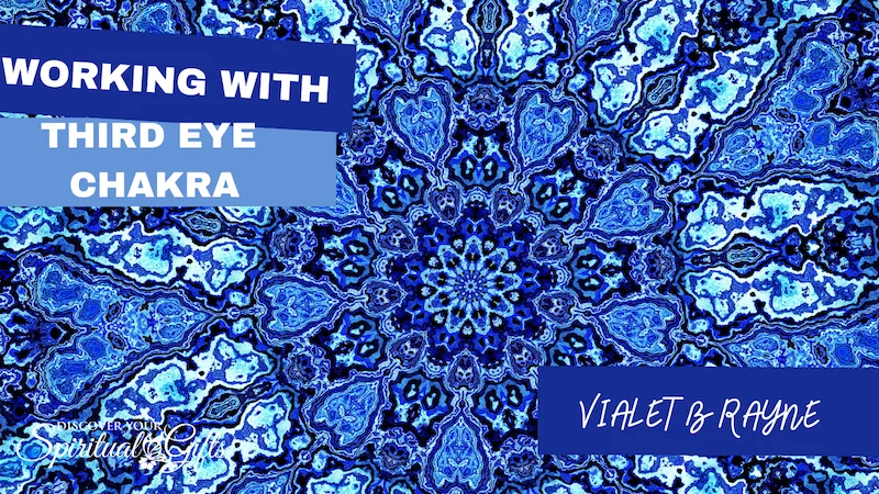 Working with Your Third Eye Chakra